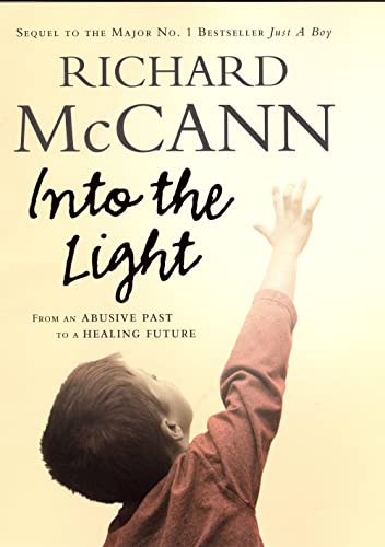 9780091908638: Into the Light: From An Abusive Past to a Healing Future