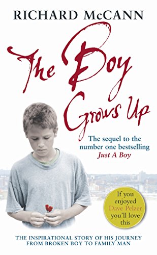 Stock image for The Boy Grows Up: The inspirational story of his journey from broken boy to family man for sale by AwesomeBooks