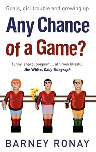 9780091908782: Any Chance of a Game?: Goals, Girl Trouble, and Growing Up