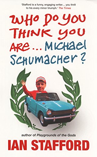 Imagen de archivo de Who Do You Think You Are. Michael Schumacher? a la venta por WorldofBooks