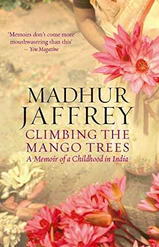 Stock image for Climbing the Mango Trees: A Memoir of a Childhood in India for sale by More Than Words