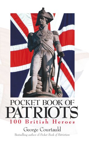 Imagen de archivo de Pocket Book of Patriots: 100 British Heroes a la venta por Wonder Book