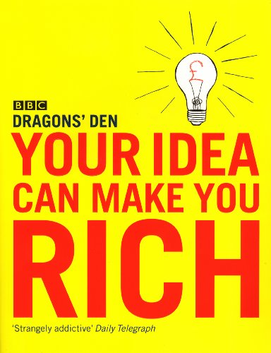 9780091909154: Your Idea Can Make You Rich