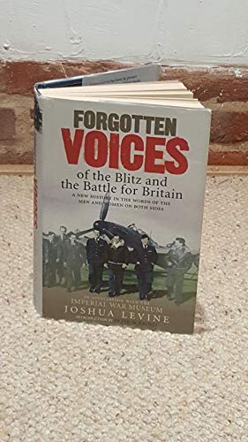 Beispielbild fr Forgotten Voices of the Blitz and the Battle For B: A New History in the Words of the Men and Women on Both Sides zum Verkauf von AwesomeBooks