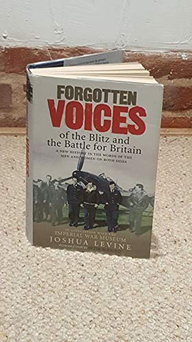 Imagen de archivo de Forgotten Voices of the Blitz and the Battle for Britain a la venta por Better World Books