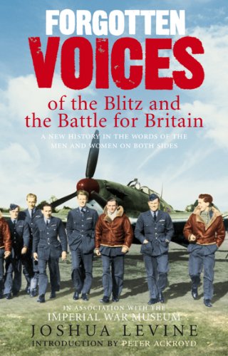 Imagen de archivo de Forgotten Voices of the Blitz and the Battle for Britain a la venta por ThriftBooks-Atlanta
