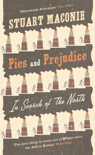 9780091910228: Pies and Prejudice: In search of the North