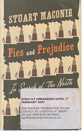 9780091910228: Pies and Prejudice: In search of the North [Lingua Inglese]