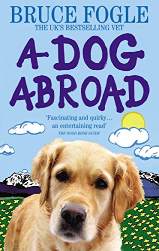 Stock image for A Dog Abroad: One Man and his Dog Journey into the Heart of Europe for sale by WorldofBooks