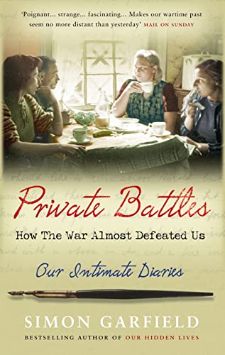 Beispielbild fr Private Battles: Our Intimate Diaries: How the War Almost Defeated Us zum Verkauf von WorldofBooks