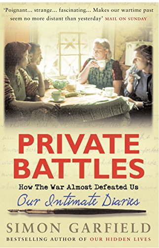 Beispielbild fr Private Battles: Our Intimate Diaries: How the War Almost Defeated Us zum Verkauf von WorldofBooks