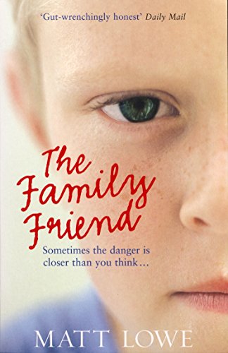 Stock image for The Family Friend: Sometimes the danger is closer than you think for sale by AwesomeBooks