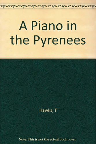 9780091912376: A Piano in the Pyrenees