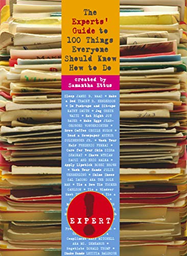 Beispielbild fr The Experts' Guide to 100 Things Everyone Should Know How to Do zum Verkauf von Better World Books
