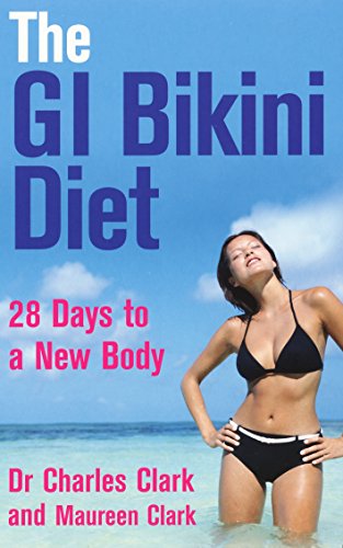 9780091912635: The Gi Bikini Diet: 28 Days to a New Body