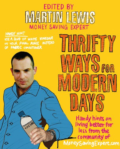 Beispielbild fr Thrifty Ways For Modern Days: Handy hints on living better for less from the community of MoneySavingExpert.com zum Verkauf von Wonder Book