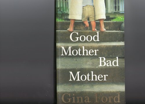 9780091912895: Good Mother, Bad Mother