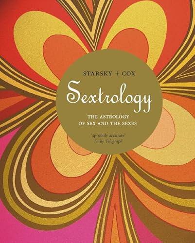 Stock image for Sextrology: The Astrology of Sex and the Sexes for sale by GF Books, Inc.