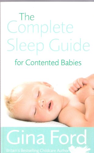 9780091913489: The Complete Sleep Guide for Contented Babies