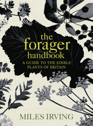 Stock image for The Forager Handbook: A Guide to the Edible Plants of Britain for sale by WorldofBooks