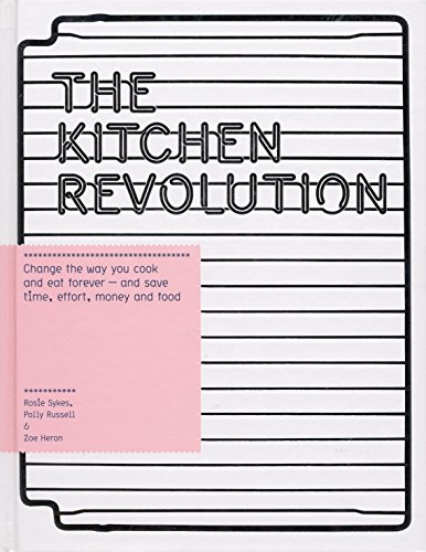 Imagen de archivo de The Kitchen Revolution: A Year of Time-and-money-saving Recipes a la venta por Reuseabook