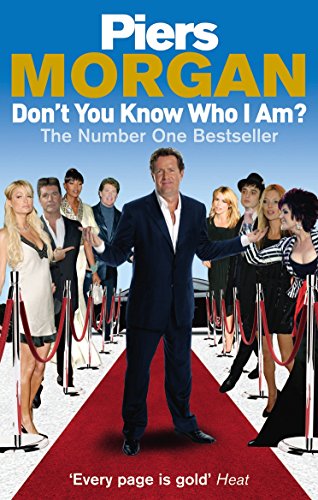 9780091913922: Don't You Know Who I Am?: Insider Diaries of Fame, Power and Naked Ambition