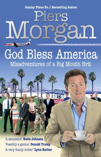 Imagen de archivo de God Bless America: Misadventures of a Big Mouth Brit a la venta por ThriftBooks-Atlanta