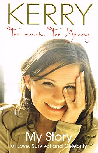 Stock image for Kerry Katona: Too Much, Too Young for sale by WorldofBooks