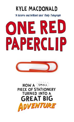 9780091914523: One Red Paperclip [Lingua Inglese]: How a Small Piece of Stationery Turned into a Great Big Adventure