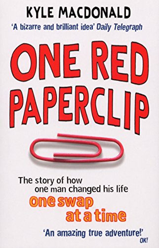 9780091914530: One Red Paperclip: The story of how one man changed his life one swap at a time: The Story of How One Man Changed His Liofe One Swap at a Time [Idioma Ingls]