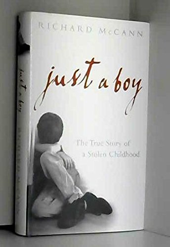 9780091914783: Just a Boy : The True Story of a Stolen Childhood