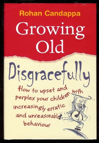 Stock image for Growing Old Disgracefully for sale by WorldofBooks