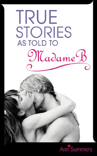 9780091916459: True Stories As Told To Madame B