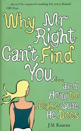 9780091917098: Why Mr Right Can't Find You...and How to Make Sure He Does