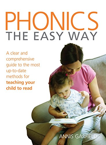 Imagen de archivo de Phonics: The Easy Way: A clear and comprehensive guide to the most up-to-date methods for teaching your child to read a la venta por WorldofBooks