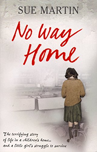 Beispielbild fr No Way Home: The terrifying story of life in a children's home and a little girl's struggle to survive zum Verkauf von WorldofBooks