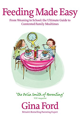 Beispielbild fr Feeding Made Easy: The ultimate guide to contented family mealtimes zum Verkauf von WorldofBooks