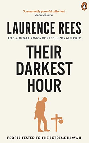 9780091917593: Their Darkest Hour: People Tested to the Extreme in WWII