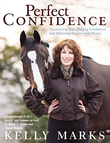 9780091917739: Perfect Confidence: Overcoming Fear, Gaining Confidence and Achieving Success with Horses