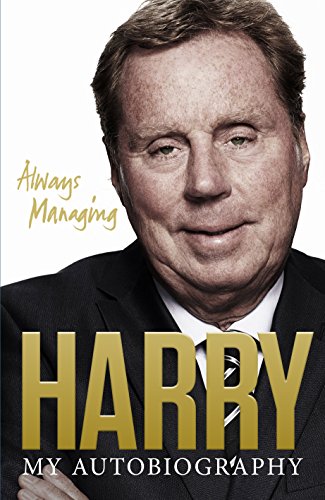 9780091917876: Always Managing: My Autobiography