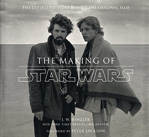 The Making of Star Wars: The Definitive Story Behind the Original Film: 122 (9780091920142) by Rinzler, J W