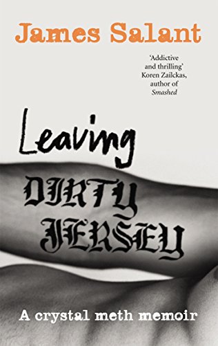 Beispielbild fr Leaving Dirty Jersey: A Crystal Meth Memoir zum Verkauf von ThriftBooks-Dallas