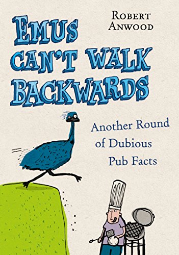 9780091921514: Emus Can't Walk Backwards: Another Round of Dubious Pub Facts