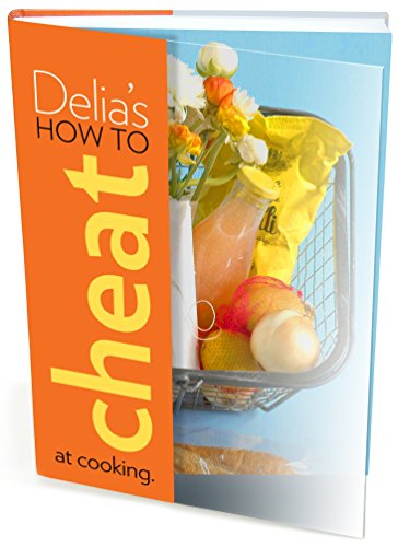 Beispielbild fr Delia's How to Cheat at Cooking zum Verkauf von WorldofBooks