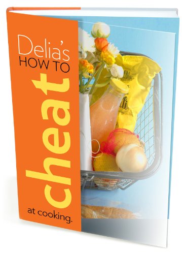 Imagen de archivo de Delia's How to Cheat at Cooking a la venta por SecondSale