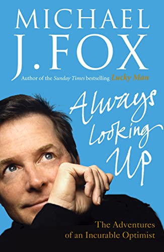 Beispielbild fr Always Looking Up: The Adventures of an Incurable Optimist. Michael J. Fox zum Verkauf von ThriftBooks-Dallas