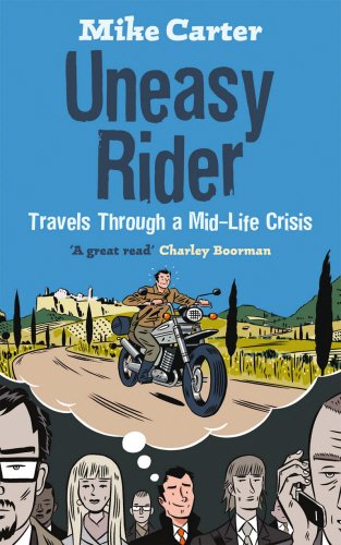 Beispielbild fr Uneasy Rider: Travels Through a Mid-Life Crisis zum Verkauf von ThriftBooks-Dallas