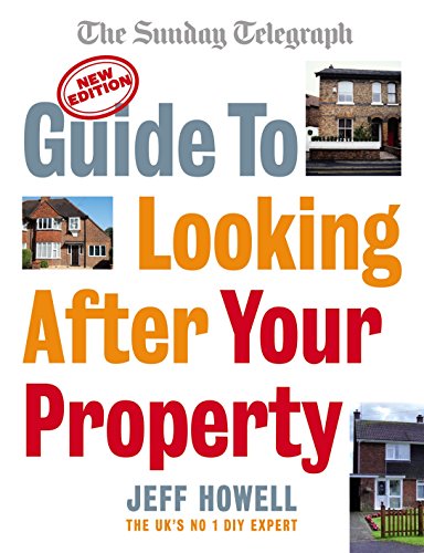 9780091922832: Guide to Looking After Your Property: Everything you need to know about maintaining your home