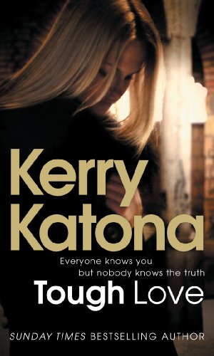 Stock image for Tough Love: Everyone knows you but nobody knows the truth for sale by WorldofBooks