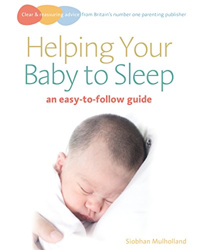 9780091923457: Helping Your Baby to Sleep: An easy-to-follow guide (Easy-to-follow Guides)